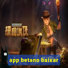 app betano baixar